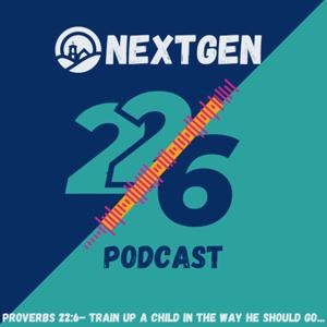 226 NextGen Podcast | FBC Boerne