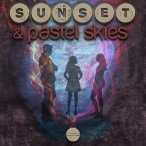 Sunset and Pastel Skies - a podcast musical