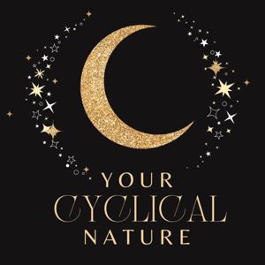 Your Cyclical Nature