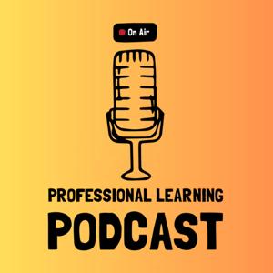 Professional Learning Podcast