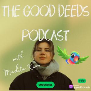 The Good Deeds Podcast by Madita Knop Children's book author