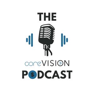 coreVISION Financial Group's Podcast