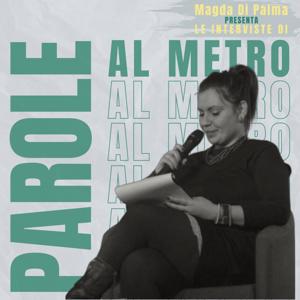 Le interviste di Parole al Metro