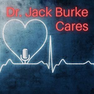 Dr. Jack Burke Cares