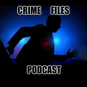 Crime Files Podcast