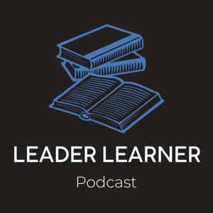 The Leader Learner Podcast