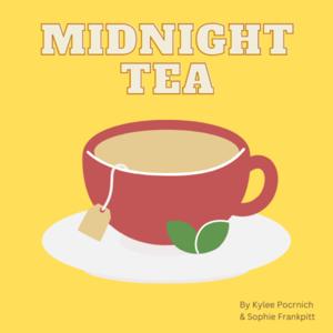 Midnight Tea