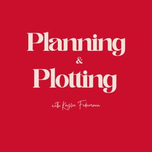 Planning & Plotting