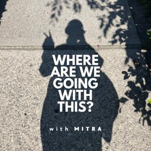 Where are we going with this?