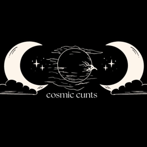 Cosmic Cunts
