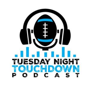 Tuesday Night Touchdown Podcast