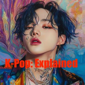 K-Pop: Explained