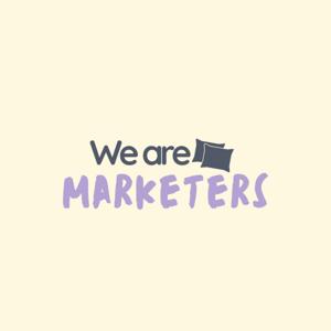We Are Marketers