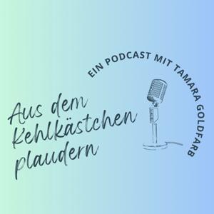 Aus dem Kehlkästchen plaudern