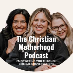 The Christian Motherhood Podcast