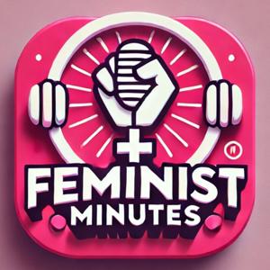 Feminist Minutes