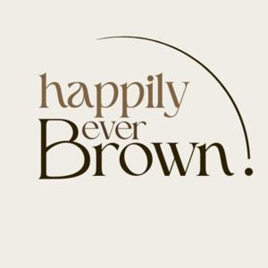 Happily Ever Brown