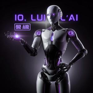 Io Lui e L'AI