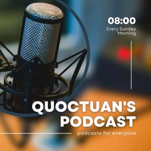 QUOC TUAN's Podcast