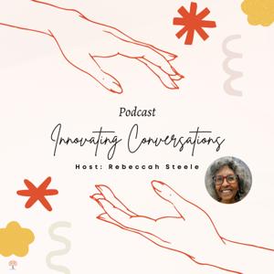 Rebeccah Steele - Innovative Conversations