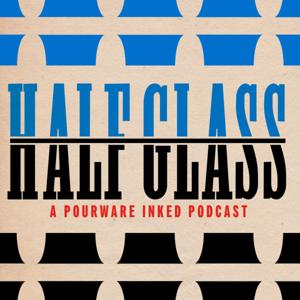 The Half Glass Podcast