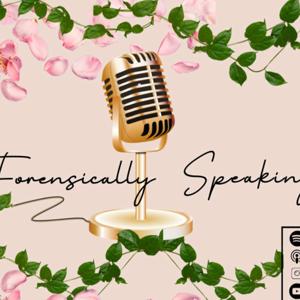 Forensically Speaking