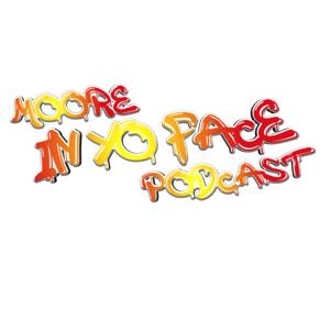 Moore In Yo Face Podcast