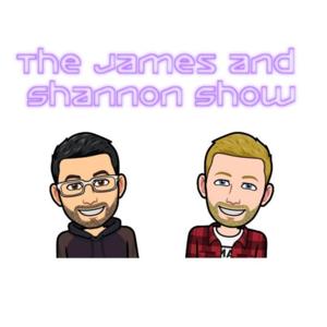 The James and Shannon Show