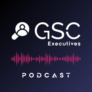 The GSC Executives Podcast