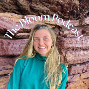 The Bloom Podcast