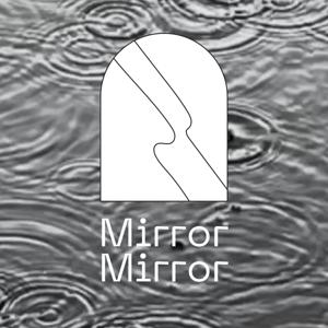 Mirror Mirror