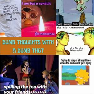 Dumb thoughts with a dumb thot podcast