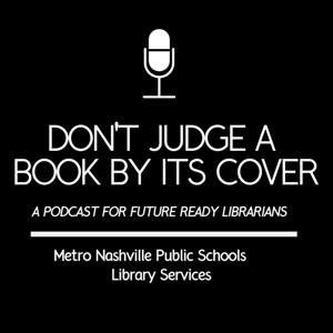 Don't Judge a Book by Its Cover: A Podcast for Future Ready Librarians