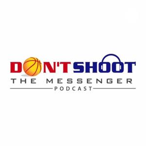Dont Shoot The Messenger Podcast