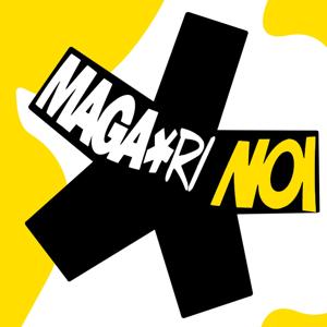 MAGA*ri noi