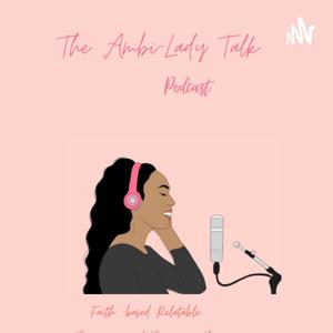 The Ambi-Lady Talk