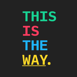 This Is The Way
