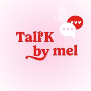 TALL'K BY MEL