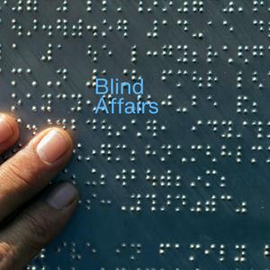 Blind Affairs