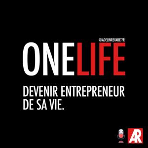 OneLife - Le podcast pour devenir Entrepreneur de sa vie