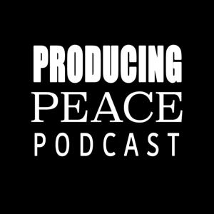 Producing PEACE Podcast