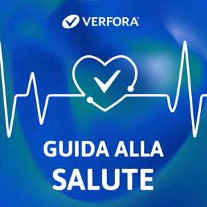 Guida alla salute VERFORA. Il podcast per la vita