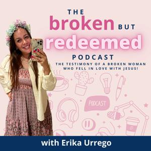 🎙️Welcome to the Broken but Redeemed Podcast!