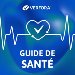 Guide de santé VERFORA. Le podcast pour la vie