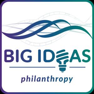 Big Ideas—Philanthropy