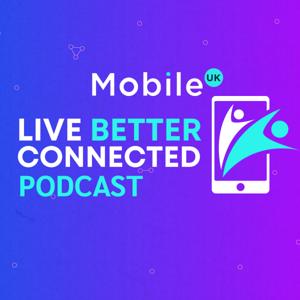 Mobile UK: Live Better Connected