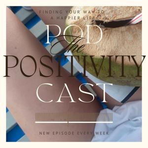 The Positivity Podcast