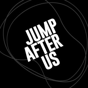 Jump After Us Podcast