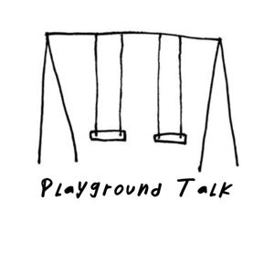 Playground Talk