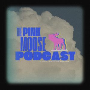The PinkMoose Podcast